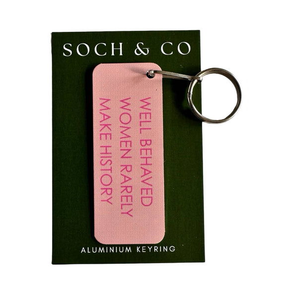 Well behaved women pink keyring