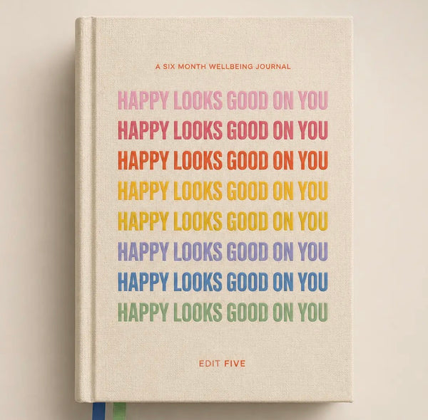 Happy Looks Good On You - 6 Month
Well-Being Journal