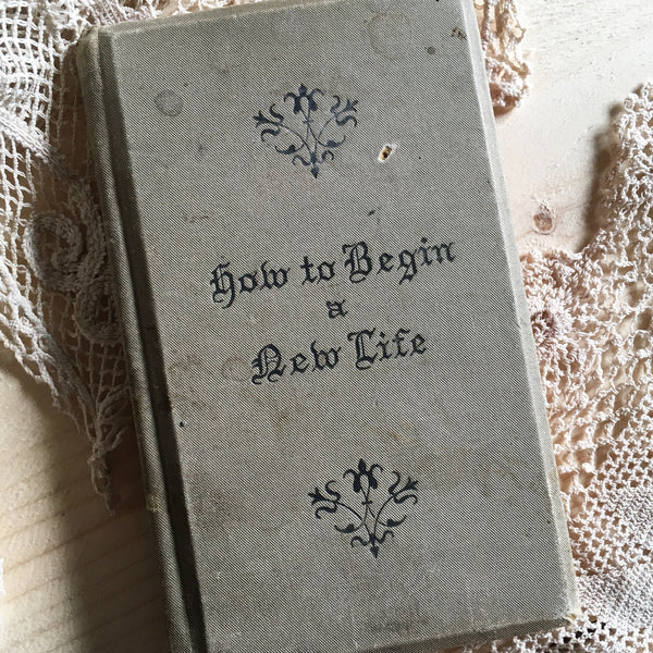 How to Begin a New Life Antique Book